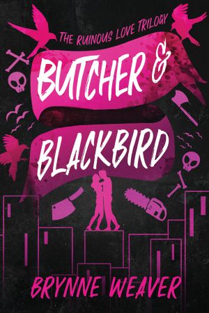 [The Ruinous Love Trilogy 01] • Butcher & Blackbird